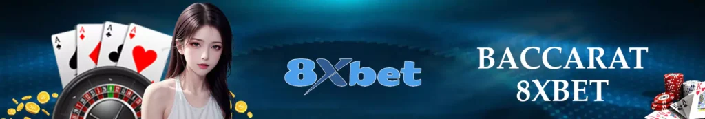 Baccarat 8xbet