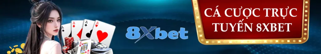 Cá cược trực tuyến 8xbet