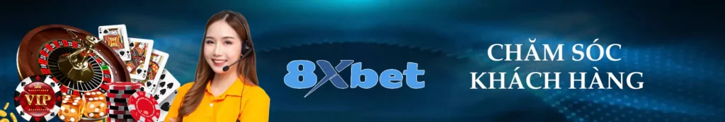 Chăm Sóc Khách Hàng 8xbet