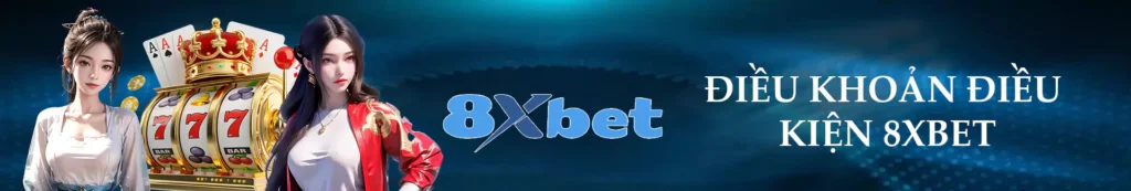 Điều Khoản Điều Kiện 8xbet