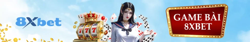 Game bài 8xbet