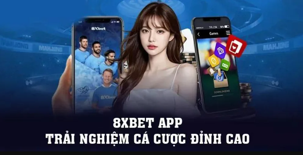 Tải App 8xbet Cá Cược Thể Thao: Trải Nghiệm Giải Trí Đỉnh Cao Trên Di Động